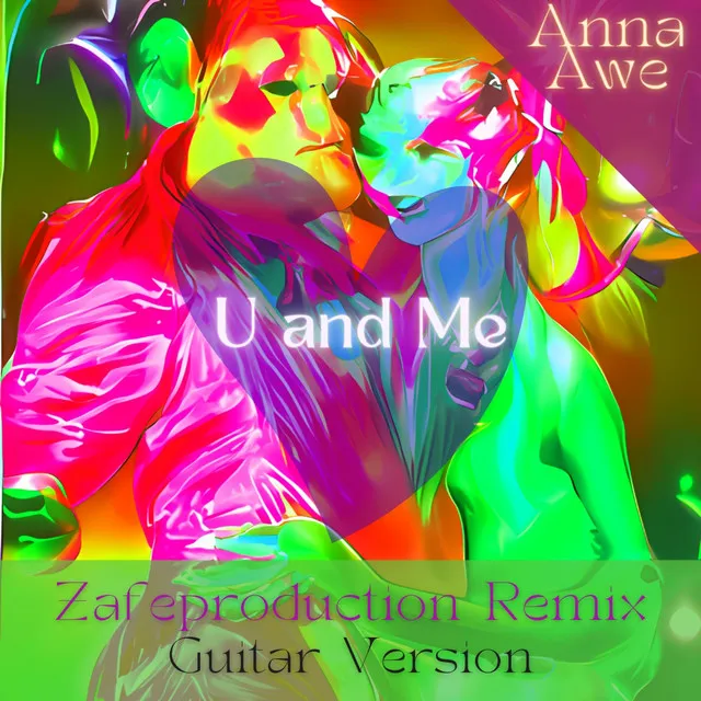 U and Me - Zafeproduction Remix Guitar Version