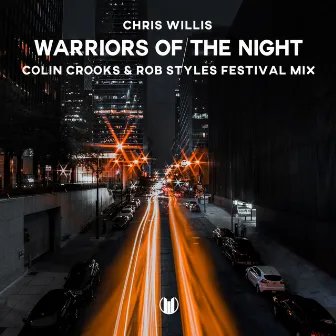 Warriors of the Night (Festival Mix) by Rob Styles