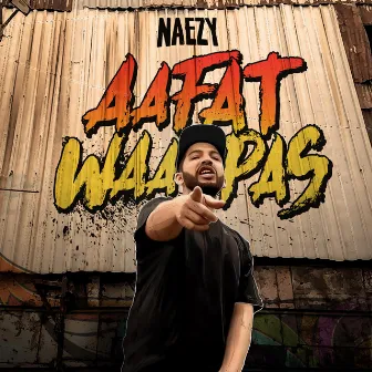 Aafat Waapas - Single by Naezy