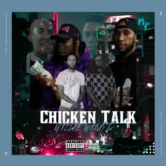 Chicken Talk (feat. Lil Kant) by Willie Wingz