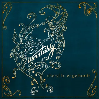 Inevitably by Cheryl B. Engelhardt