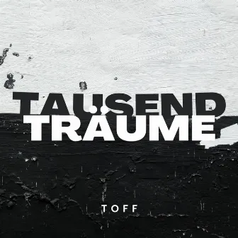 Tausend Träume by TOFF