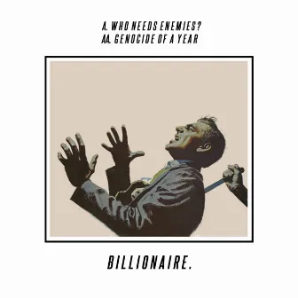 Who Needs Enemies by Billionaire