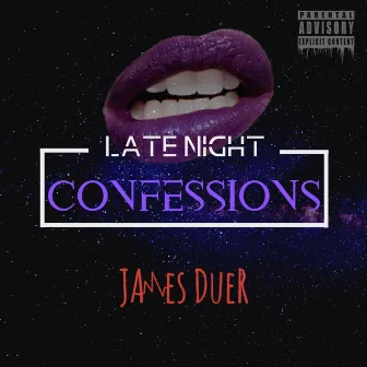 Late Night Confessions by James Duer