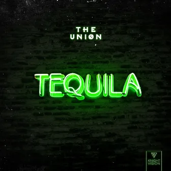 Tequila by The Uniøn