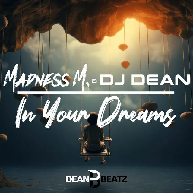 In Your Dreams - DJ Dean Edit