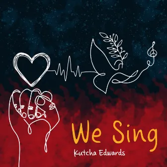 We Sing by Kutcha Edwards