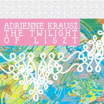 The Twilight of Liszt by Adrienne Krausz