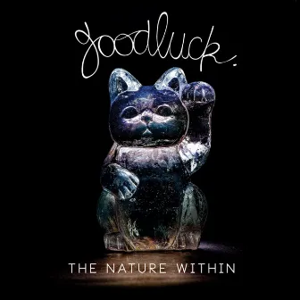 The Nature Within by GoodLuck