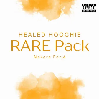 Healed Hoochie: RARE Pack by Nakara Forjé