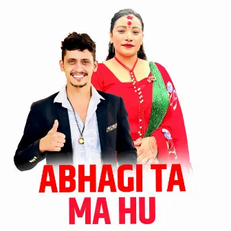 Abhagi Ta Ma Hu by 