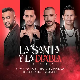 La Santa y La Diabla (Remix) [feat. Jhonny Rivera] by Alexis Escobar