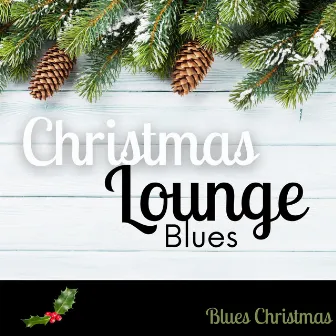 Christmas Lounge Blues by Blues Christmas