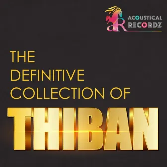 The Definitive Collection Of Thiban by Thiban