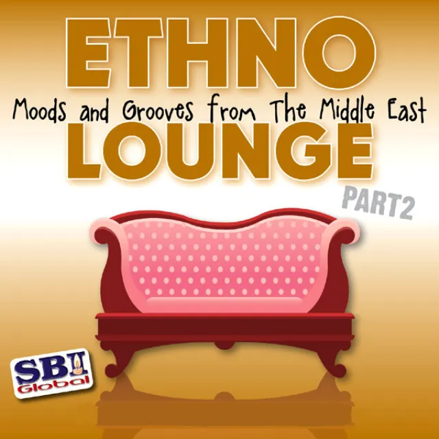 Ethno Lounge ..... From The Middle East - Part 2