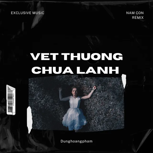 Vết Thương Chưa Lành - Nam Con Remix