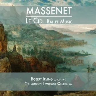 Massenet: Le Cid (Ballet Suite) by Robert Irving