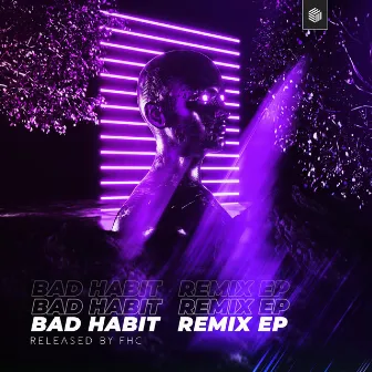 Bad Habit - The Remixes by Notalike