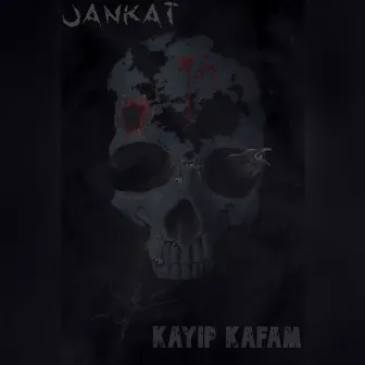 Kayıp Kafam by Jankat