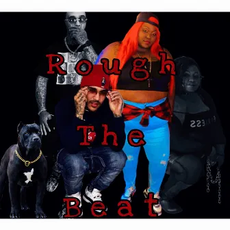 Rough The Beat by Da BBW