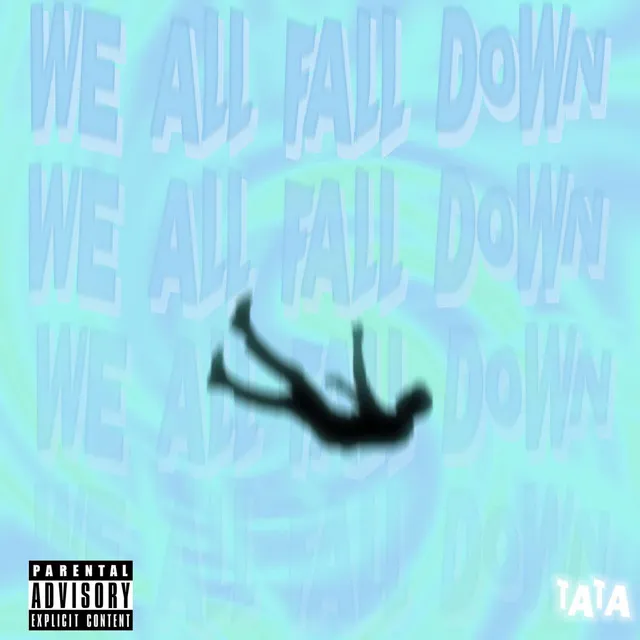 We All Fall Down