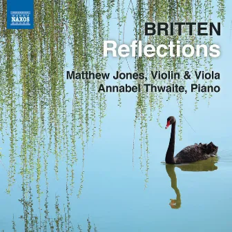 Britten: Reflections by Annabel Thwaite