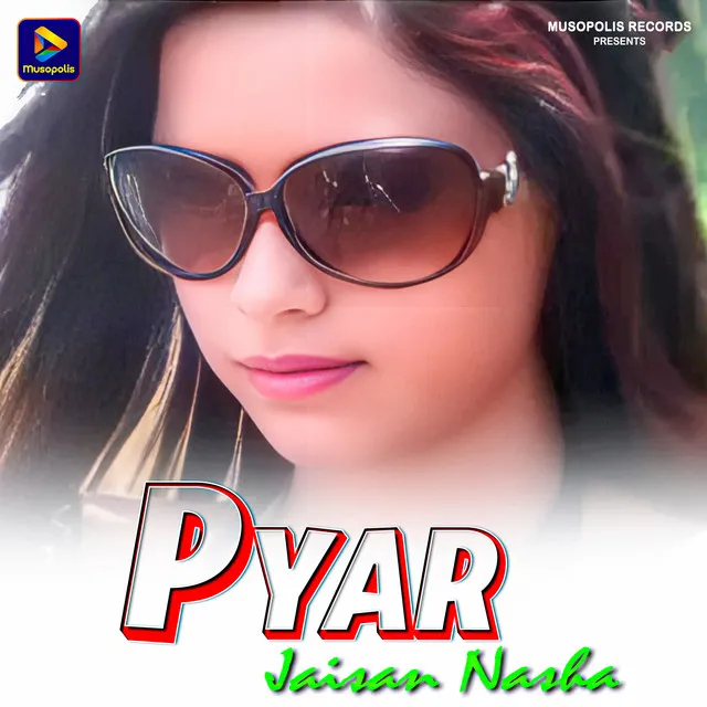 Pyar Jaisan Nasha