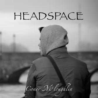 Headspace by Conor McLoughlin