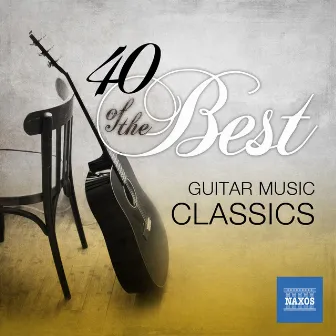 40 of the Best: Guitar Music Classics by Maximiano Valdes