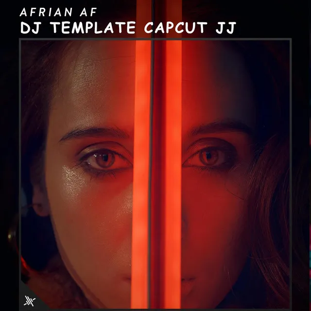 DJ Template Capcut Jj