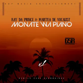 Monate Wa Piano by Kay Da Prince