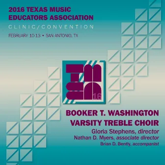 2016 Texas Music Educators Association (TMEA): Booker T. Washington Varsity Treble Choir [Live] by Unknown Artist