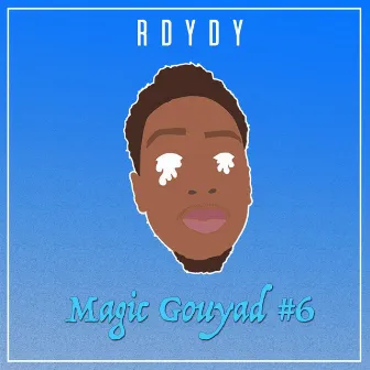 Magic Gouyad #6 by R Dydy