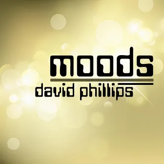 Moods by David Phillips