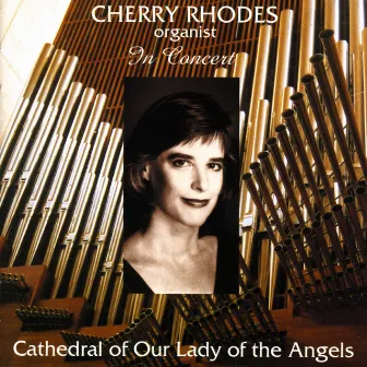 Organ Recital: Rhodes, Cherry - Grigny, N. / Scarlatti, A. / Liszt, F. / Mendelssohn, Felix / King, L. / Hampton, C. / Walter, M.J. / Corrette, M. by Cherry Rhodes