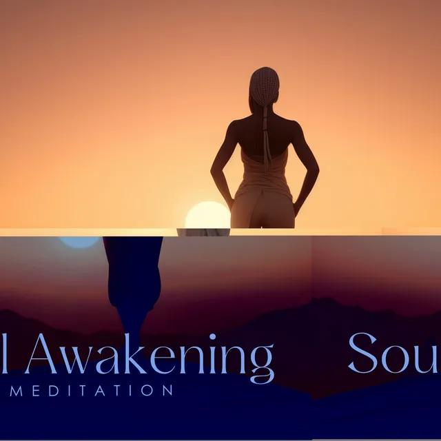 Soul Awakening Meditation: Complete Meditation Music Set