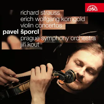 Korngold, Strauss: Violin Concertos by Pavel Šporcl