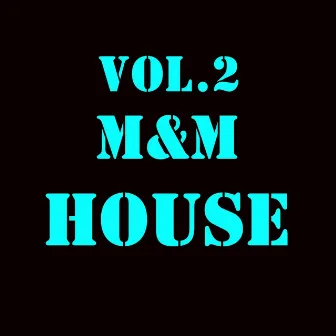 M&M House, Vol. 2 by Dr H