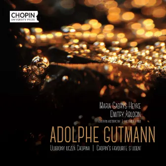 Adolphe Gutmann – Chopin’s Favourite Student by Dmitry Ablogin