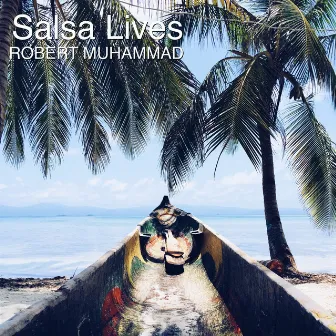 Salsa Lives by Robert Muhammad