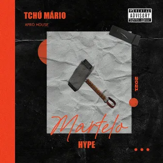 Martelo (O Hype) by Tchu Mário Wanga