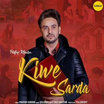 Kiwe Sarda by Partap Khaira