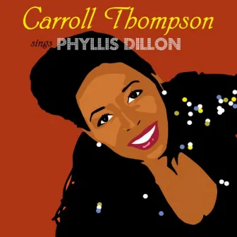 Carroll Thompson Sings Phyllis Dillon by Carroll Thompson