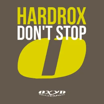 Don't Stop by Hardrox