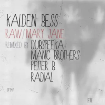 RAW / Mary Jane Remixed by Kalden Bess