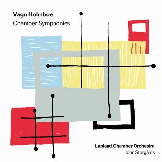 Holmboe: Chamber Symphonies by Lapland Chamber Orchestra