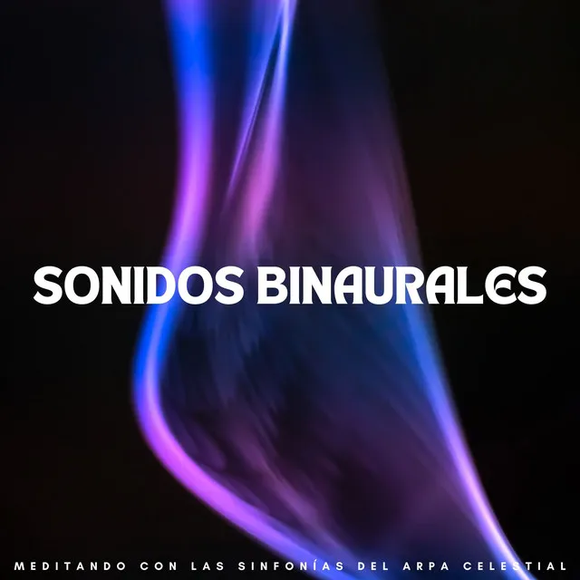 Sonidos Binaurales: Meditando Con Las Sinfonías Del Arpa Celestial