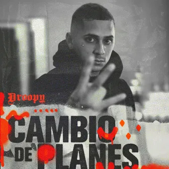 Cambio de planes by Droopy KCL