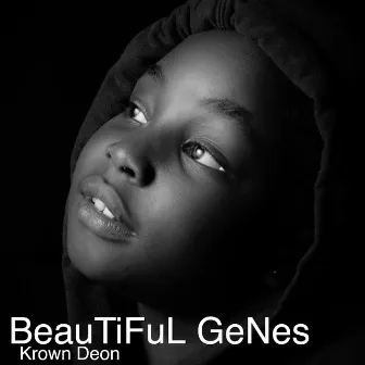 Beautiful Genes by Krown Deon