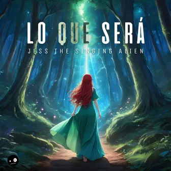 Lo Que Será by Jess the Singing Alien